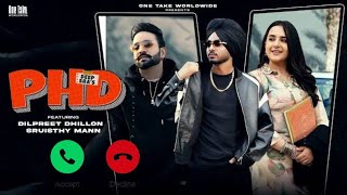 PHD Official Video Deep Sra Dilpreet Dhillon Srulsthy Latest Punjabi Songs Ringtone Download Link 👇