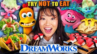 Try Not To Eat - DreamWorks Animation!