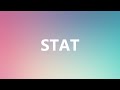 STAT - Medical Definition and Pronunciation