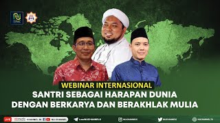 🔴(LIVE) WEBINAR INTERNASIONAL | SANTRI HARAPAN DUNIA DENGAN BERKARYA \u0026 BERAKHLAK MULIA