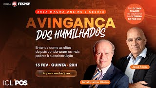 ICL Pós apresenta: A Vingança dos Humilhados - 13/02 às 20h AO VIVO | ICL no João Carvalho