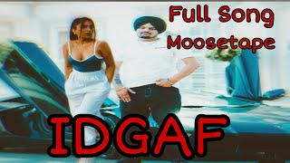 IDGAF (Leaked Song Moosetape ) Sidhu Moose Wala | The Kidd | SIDHU MOOSE Wala New Song 2021|