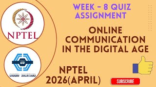 Online Communication in the Digital Age Week 8 Quiz Assignment | NPTEL 2026(April)