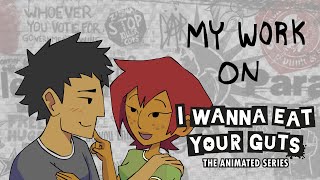 I Animated On I WANNA EAT YOUR GUTS