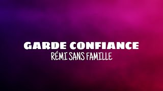 Garde confiance - Rémi sans famille (lyrics)