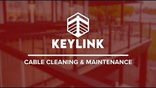 Cleaning and Re-Tensioning Your Keylink Cable Systems