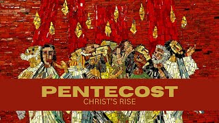 May 26, 2024 - Pentecost: Christ's Rise