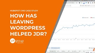 HubSpot CMS Case Study - How Has Leaving WordPress Helped JDR?