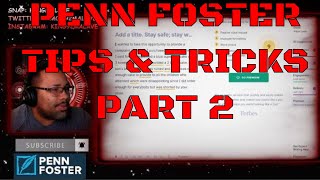 PENN FOSTER TIPS AND TRICKS PART TWO