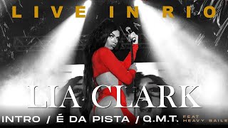 Lia Clark - Intro / É da Pista / Q.M.T  (Live in Rio) [DVD]