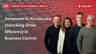 S6 Ep5: Automate to Accelerate: Unlocking Order Efficiency in Business Central