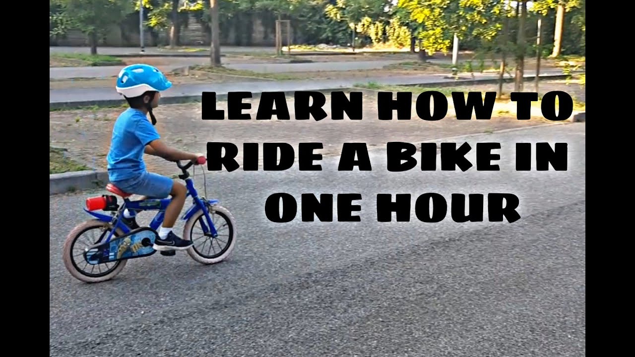 TEACH YOUR CHILD HOW TO RIDE A BIKE IN ONE HOUR - YouTube