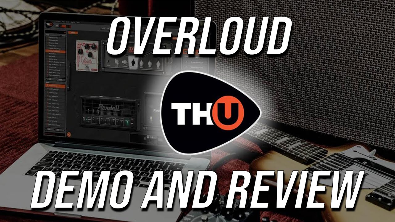 Overloud TH-U Demo And Review - YouTube