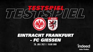 Re-Live: Testspiel zwischen Eintracht Frankfurt - FC Gießen