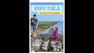 Vavu Mala | Kailasa of Palakkad | Kannambra | Palakkad | Kerala