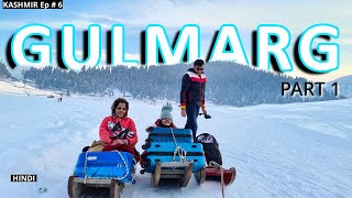 Pahalgam to Gulmarg l Gulmarg l Part 1 l Kashmir in 2021