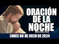 Oración de la Noche de hoy LUNES 08 DE JULIO DE 2024| Oración Católica