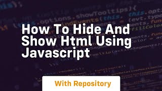 How to hide and show html using javascript