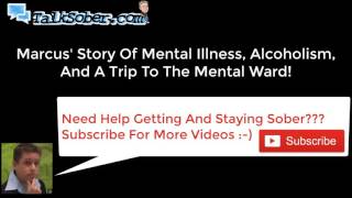 NEW Alcohol And Mental Illness -  marcus' story of becoming an alcoholic