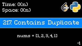 Contains Duplicate - Leetcode 217 - Blind 75 Explained - Arrays - Python