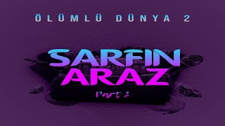 Sarfınaraz - Ölümlü Dünya Pt.2