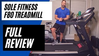 Sole Fitness f80 Treadmill Full Review