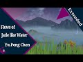 Flows of Jade-Like Water (Extended)