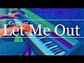 Let Me Out (Gorillaz) Piano Cover