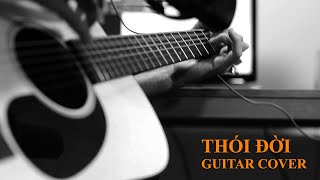 Thói đời _ QT214 Vlogs guitar cover