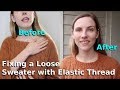 Fix a Stretched out Sweater with Elastic Thread