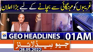 Geo News Headlines Today 01 AM | PM Shehbaz Sharif | Petrol Price | Imran Khan | IMF | 28th May 2022