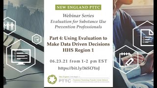 Part 4: Using Evaluation to Make Data Driven Decisions for Substance Use Prevention Professionals