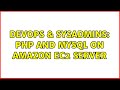 DevOps & SysAdmins: PHP and MYSQL on Amazon EC2 server (2 Solutions!!)