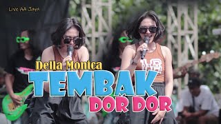 TEMBAK DOR DOR DELLA MONICA (LIve AA Jaya Music)