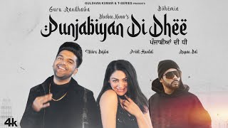 Punjabiyan Di Dhee (Full Song) Guru Randhawa Ft Bohemia | Neeru Bajwa | Preet H | Rupan B, Bhushan K