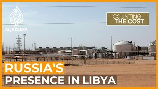 Why Russian mercenaries seized control of key oilfield in Libya | Counting the Cost