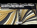 Correlation, Regression, and Curve Fitting in Machine Learning with Python