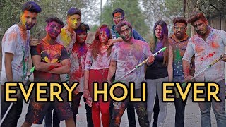 Every Holi Ever | Harsh Beniwal