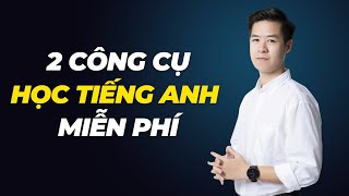 Hai Công Cụ Miễn Phí Tuyệt Vời Giúp Bạn Tự Học Tiếng Anh Tại Nhà | The Anh English.