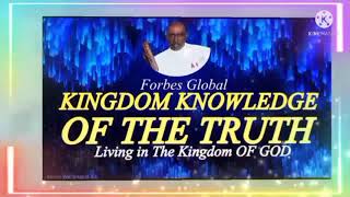 Kingdom Knowledge Of The Truth Prt. 1: Joseph Forbes, God's Holy Prophet Ambassdor