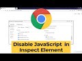 How to Disable JavaScript in Inspect Element in Chrome?