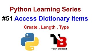 #51 Access Items From Python Dictionary | Access Python Dictionary Items | Access Keys And Values