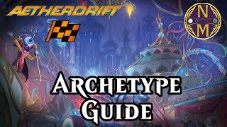 Aetherdrift Draft Guide - The Archetypes | Magic: the Gathering