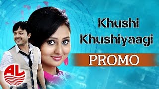 Khushi Khushiyagi || Promo || Golden Star Ganesh & Golden Queen Amulya [HD]