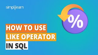 How To Use Like Operator In SQL | SQL Like Operator | SQL Tutorial For Beginners | Simplilearn