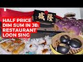 BEST HALF PRICE DIM SUM 50% Off in JB Johor Bahru Food: Restaurant Loon Sing 新山美食之旅