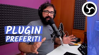 I miei 5 PLUGIN OBS Studio preferiti (creano dipendenza)