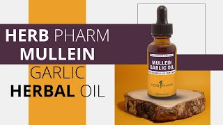 Herb Pharm Mullein Garlic Herbal Oil | #1 brand of liquid herbal extract in the US #eardrop #serum