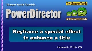 PowerDirector - Keyframe a special effect to enhance a title