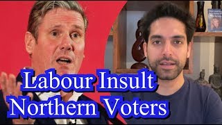 Keir Starmer SLAMMED For Insulting Northern Working Class Voters
